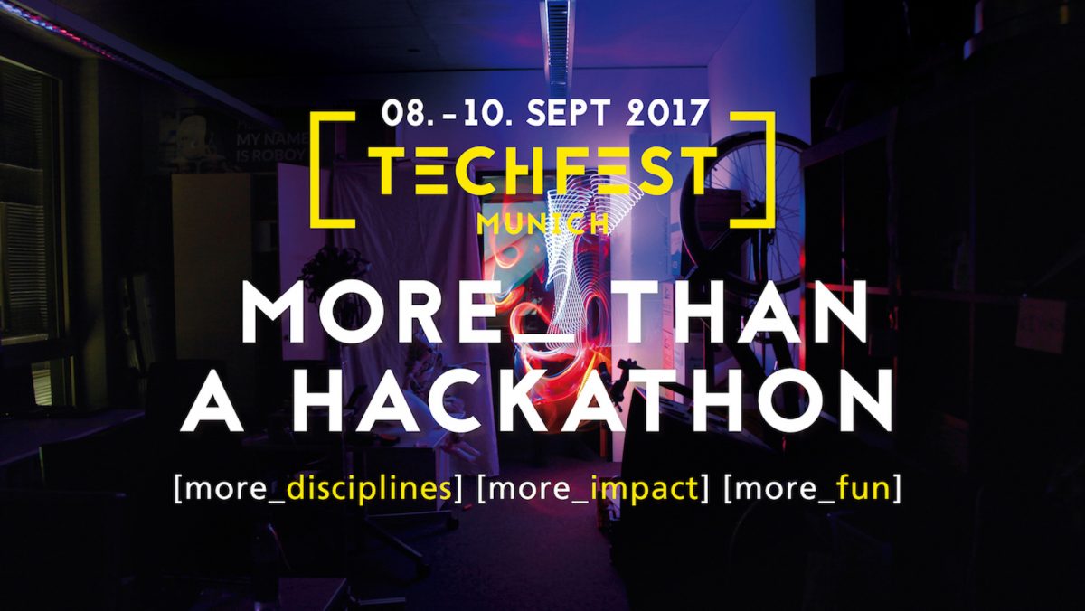 TECHFEST MUNICH 2017 – More than a hackathon