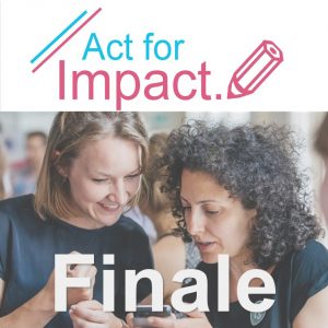 Act for Impact Finale