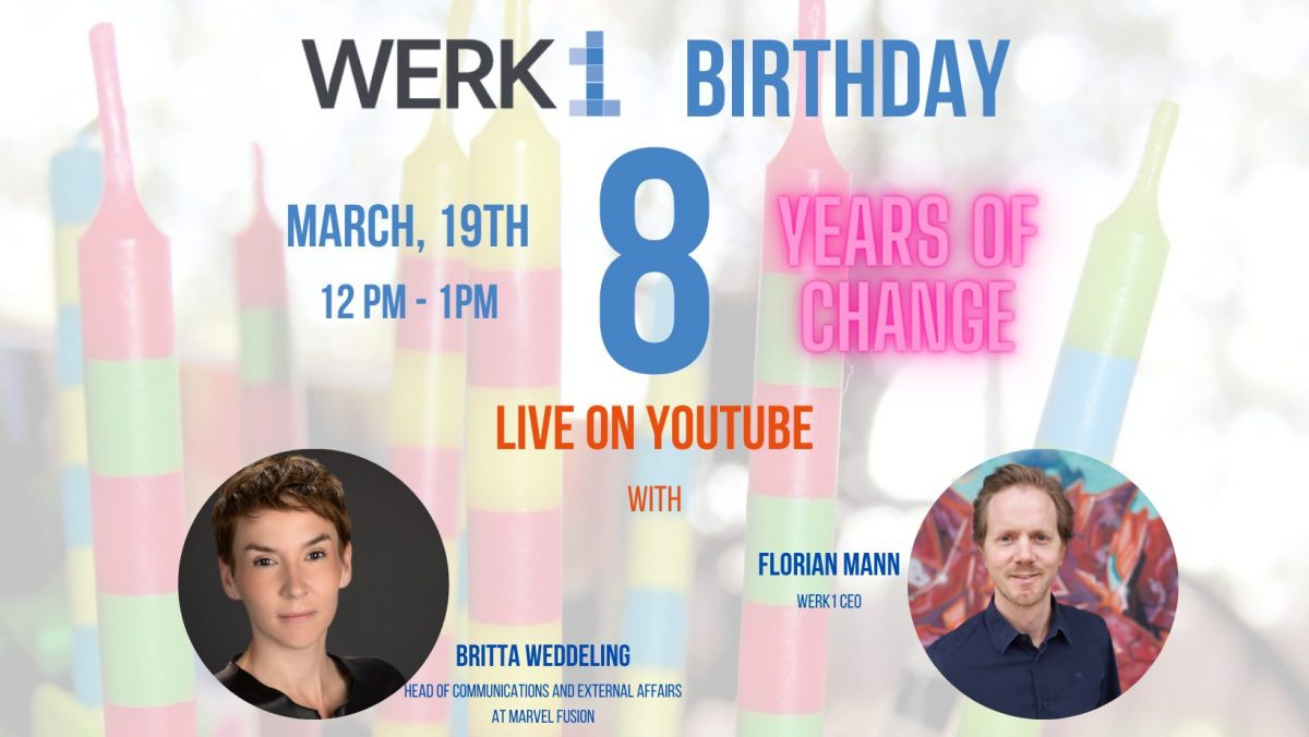 WERK1 Birthday: 8 Years Of Change