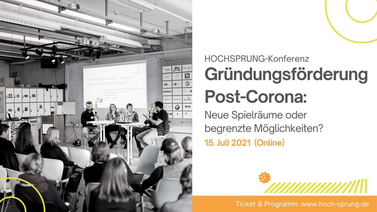 HOCHSPRUNG Konferenz: Gründungsförderung Post-Corona: Neue Spielräume oder begrenzte Möglichkeiten?