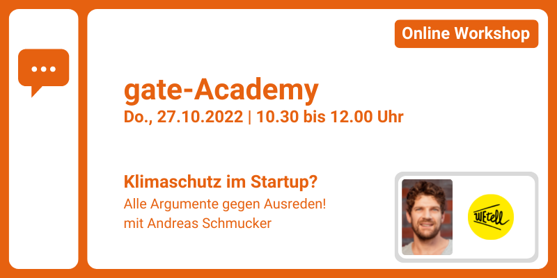 gate-Academy: Klimaschutz im Startup? Alle Argumente gegen Ausreden!