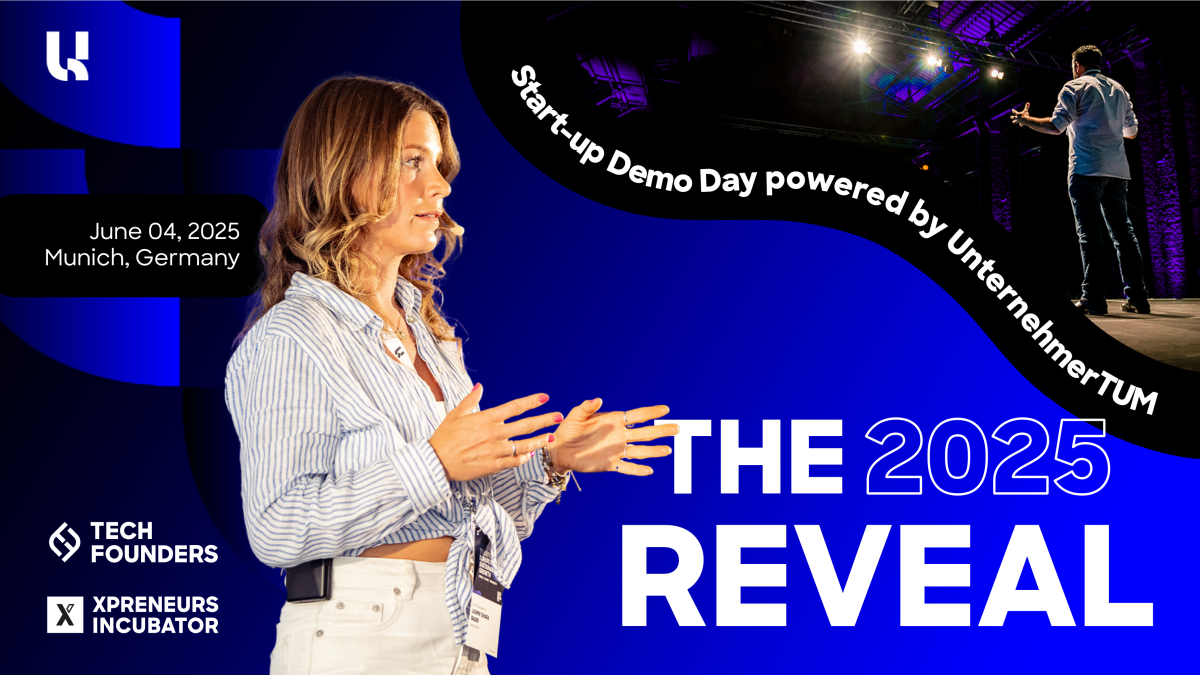 The Reveal 2025: Start-up Demo Day powered by UnternehmerTUM