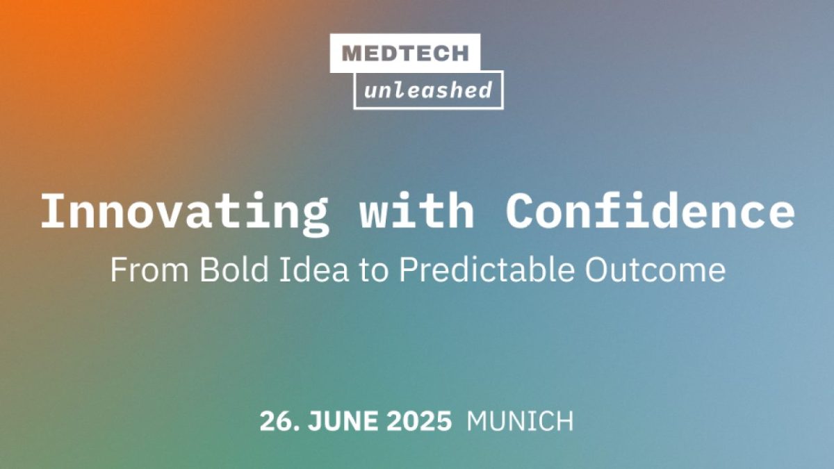 MedTech Unleashed: Innovating With Confidence – From Bold Idea to Predictable Outcome