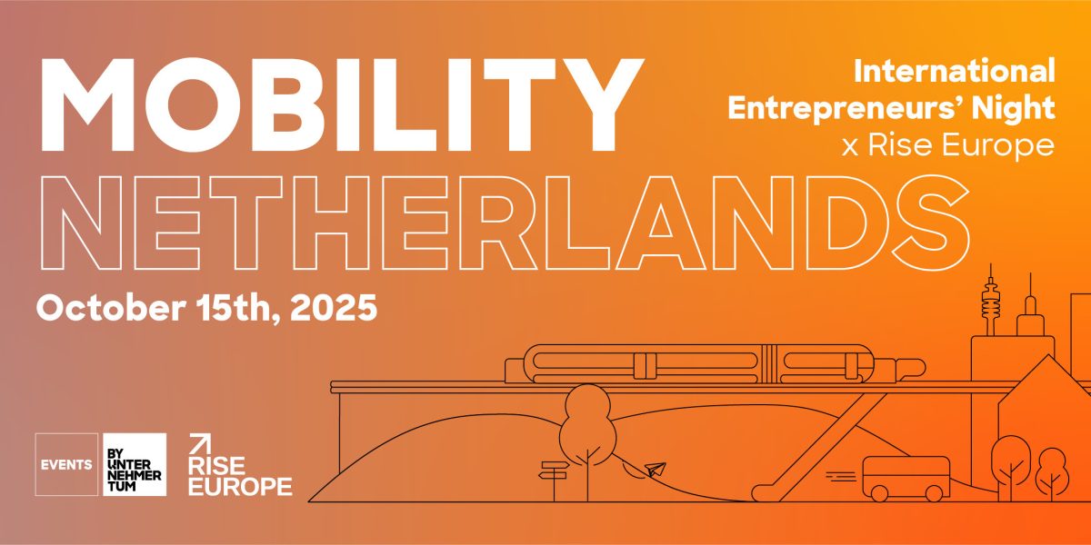 International Entrepreneurs' Night: Mobility Netherlands x Rise Europe