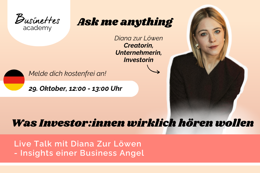 Businettes academy: Live Talk with Diana zur Löwen