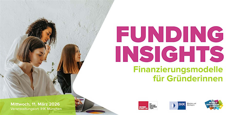 Funding Insights: Finanzierungsmodelle für Gründerinnen